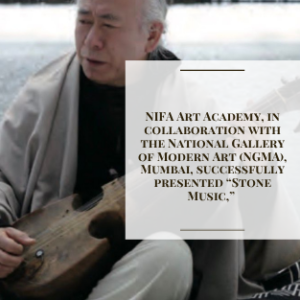 NIFA Art Academy, in collaboration with the National Gallery of Modern Art (NGMA), Mumbai, successfully presented “Stone Music,”
